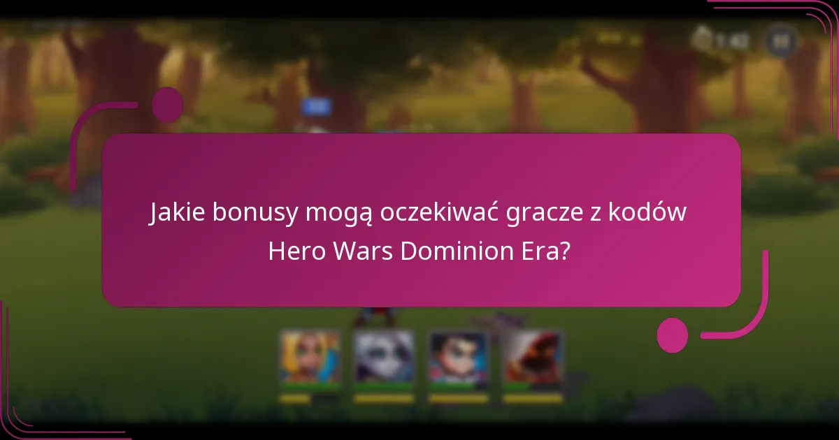 Jakie bonusy mogą oczekiwać gracze z kodów Hero Wars Dominion Era?